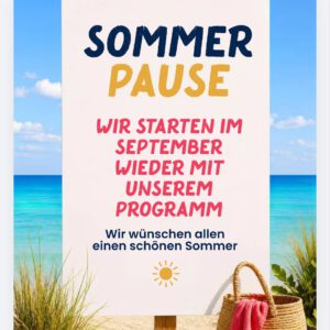 Wir machen unsere Sommerpause